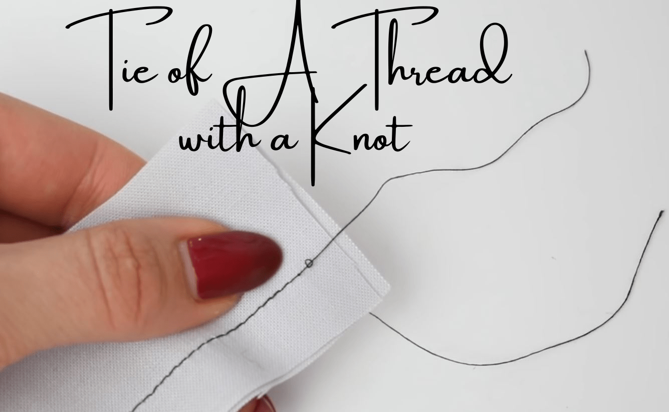 Tie of A Thread with a Knot