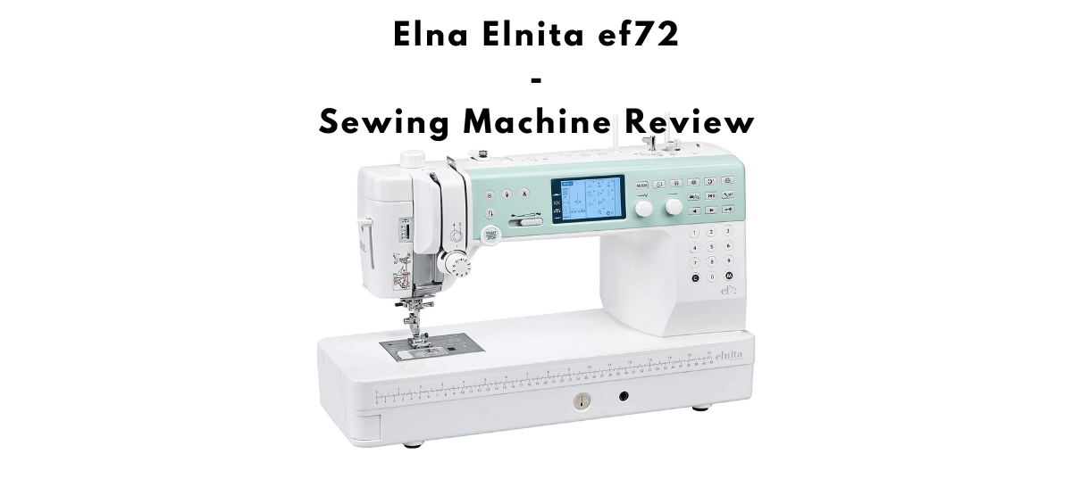Elna Elnita ef72 Sewing Machine Review