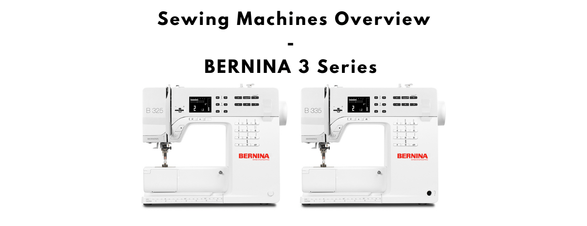 Bernina 3 Series 325 335 Sewing Machines