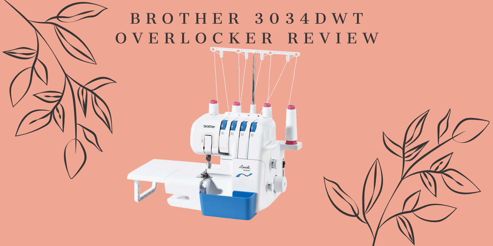 Brother 3034DWT Overlocker Review