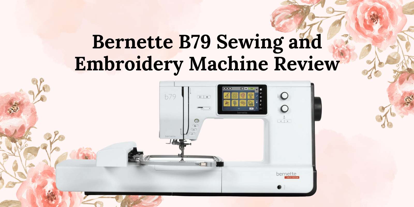 Bernette B79 Sewing and Embroidery Machine Review