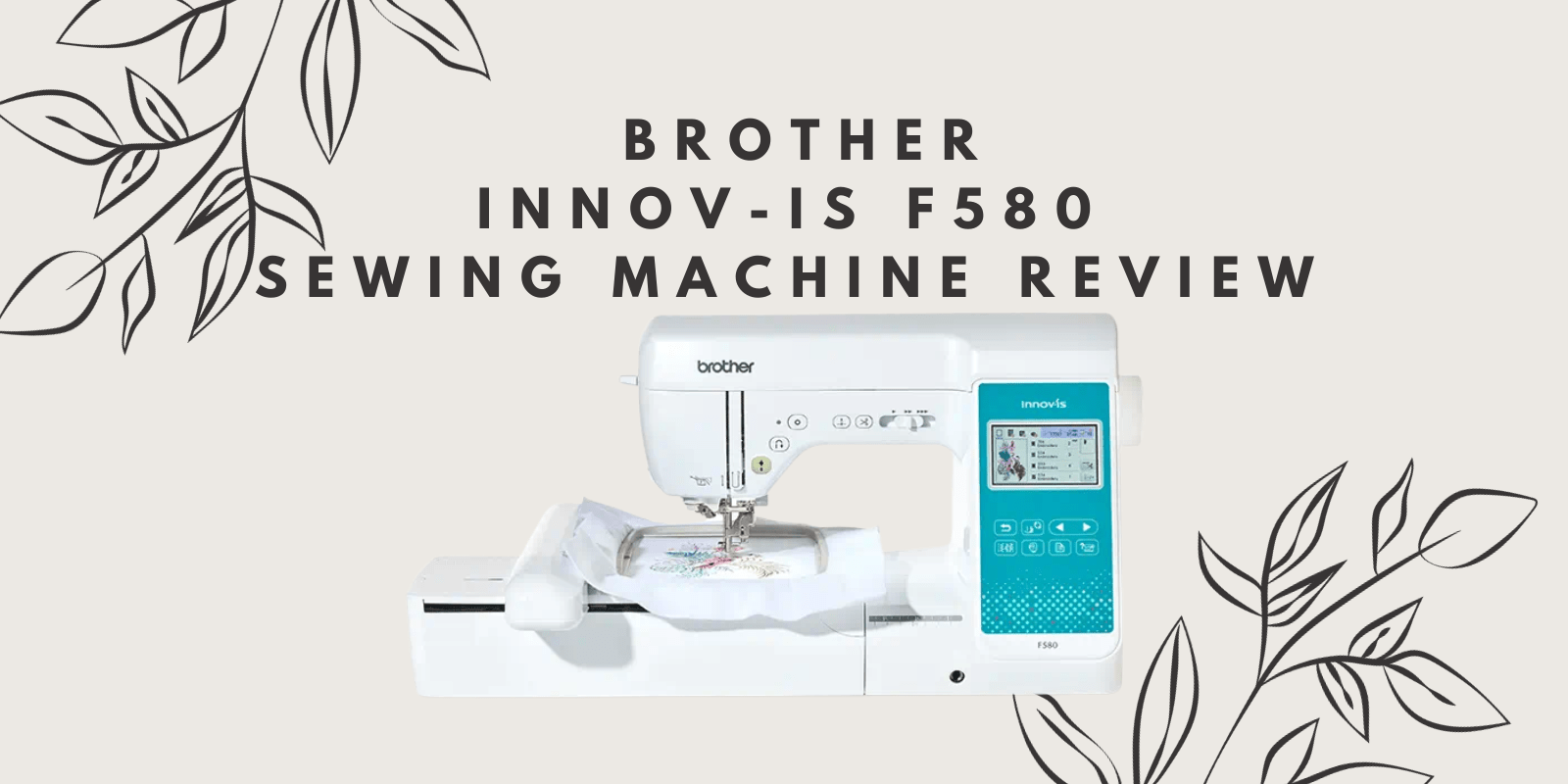 Brother innov-is f580 Sewing Machine Review