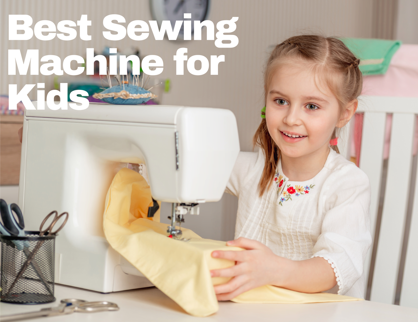Best Sewing Machine for Kids